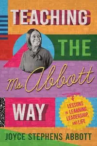 Teaching the Ms. Abbott Way - Joyce Abbott