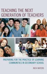Teaching the Next Generation of Teachers - Rich Waters