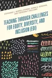 Teaching through Challenges for Equity, Diversity, and Inclusion (EDI) - Stephanie L. Burrell Storms