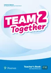 Team Together 2. Teacher's Book + Digital Resources - Catherine Zgouras, Magdalena Custodio, Victoria Bewick