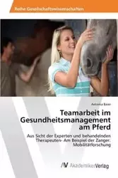 Teamarbeit im Gesundheitsmanagement am Pferd - Antonia Baier