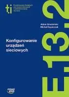 Technik Informatyk LO Konfigurowanie urządzeń - Adam Grudziński, Michał Szymczak