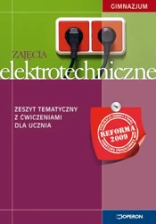 Technika Gimnazjum kl. 1-3 zajęcia elektrotechniczne zeszyt tematyczny z ćwiczeniami dla ucznia - Wojciech Hermanowski