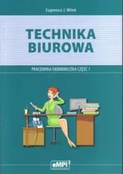 Technika biurowa cz.1 Pracownia ekonomiczna eMPi2 - Eugeniusz J. Witek