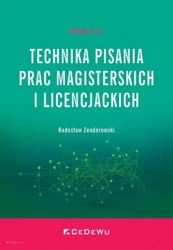 Technika pisania prac magisterskich i licencjac... - Radosław Zenderowski