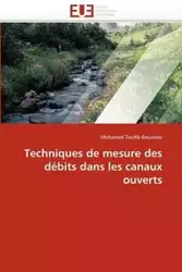 Techniques de mesure des débits dans les canaux ouverts - BOUZIANE-M