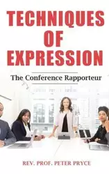 Techniques of Expression - The Conference Rapporteur - Peter PRYCE Rev. Dr.