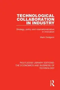 Technological Collaboration in Industry - Mark Dodgson