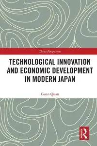 Technological Innovation and Economic Development in Modern Japan - Quan Guan