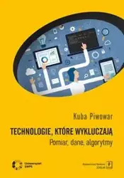 Technologie, które wykluczają - Piwowar Kuba