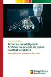 Técnicas da Inteligência Artificial na seleção de ações na BM&FBOVESPA - Kaupa Paulo Henrique
