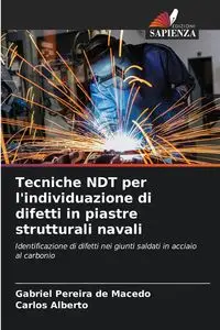 Tecniche NDT per l'individuazione di difetti in piastre strutturali navali - Gabriel Pereira de Macedo