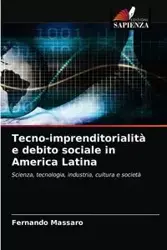 Tecno-imprenditorialità e debito sociale in America Latina - Fernando Massaro