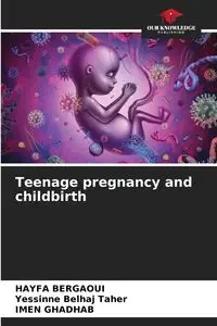 Teenage pregnancy and childbirth - Bergaoui HAYFA