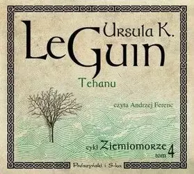 Tehanu. Ziemiomorze T.4. Książka audio CD MP3 - Ursula Le K. Guin, Andrzej Ferenc