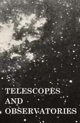 Telescopes and Observatories - Bailey K. V.