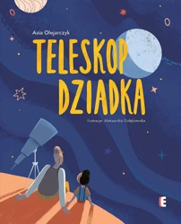 Teleskop dziadka - Asia Olejarczyk