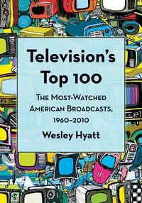 Television's Top 100 - Wesley Hyatt
