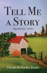 Tell Me a Story - Elizabeth Buttke Hardin