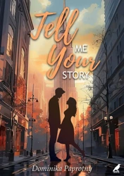 Tell me your story - Dominika Paprotny