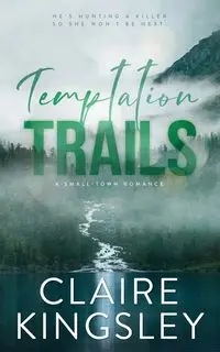 Temptation Trails - Claire Kingsley