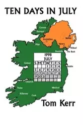 Ten Days in July - Tom Kerr