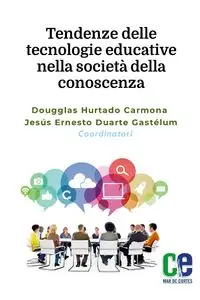 Tendenze delle tecnologie educative nella società della conoscenza - Hurtado Carmona Dougglas