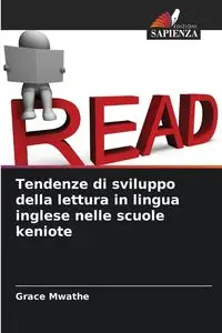 Tendenze di sviluppo della lettura in lingua inglese nelle scuole keniote - Grace Mwathe