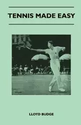 Tennis Made Easy - Lloyd Budge