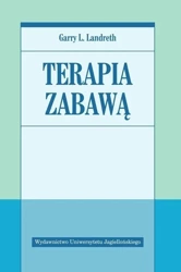 Terapia zabawą - Garry L.Landreth