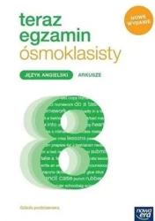 Teraz egzamin ósmoklasisty. Język angielski. Szkoła Podstawowa klasy 4-8. Arkusze egzaminacyjne 2021 - Praca zbiorowa