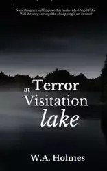 Terror at Visitation Lake - Holmes W.A.