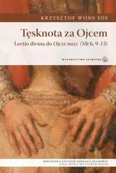 Tęsknota za Ojcem. Lecto divina - Krzysztof Wons SDS