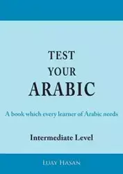 Test Your Arabic Part Two (Intermediate Level) - Hasan Luay