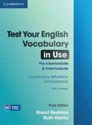 Test Your English Vocabulary in Use 3ed Pre-Intermediate/Intermediate with answers - Stuart Redman, Ruth Gairns