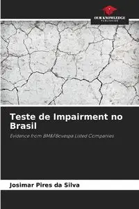 Teste de Impairment no Brasil - Silva Pires da Josimar