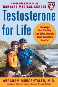 Testosterone for Life - Abraham Morgentaler