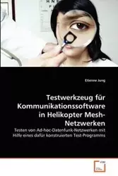 Testwerkzeug für Kommunikationssoftware in Helikopter Mesh-Netzwerken - Jung Etienne