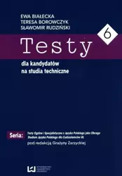 Testy dla kandydatów na studia techniczne - Ewa Białecka, Sławomir Rudziński, Teresa Borowczyk