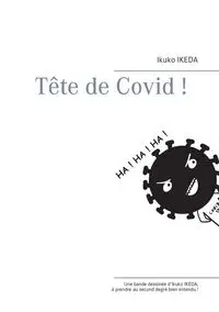 Tête de Covid ! - Ikeda Ikuko