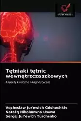 Tętniaki tętnic wewnątrzczaszkowych - Grishechkin Vqcheslaw Jur'ewich