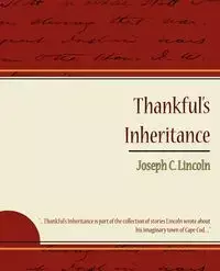 Thankful's Inheritance - Joseph Lincoln Lincoln C. C.