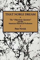 That Noble Dream - Peter Novick