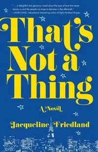 That's Not a Thing - Jacqueline Friedland