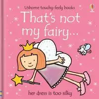 That's not my fairy… - Fiona Watt