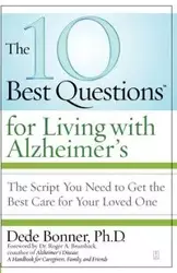 The 10 Best Questions for Living with Alzheimer's - Dede Bonner