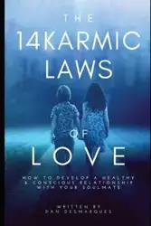 The 14 Karmic Laws of Love - Dan Desmarques