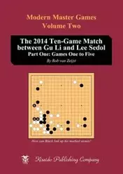 The 2014 Ten-Game Match between Gu Li and Lee Sedol - van Rob Zeijst