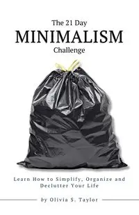 The 21 Day Minimalism Challenge - Taylor Olivia S.