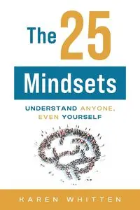 The 25 Mindsets - Karen Whitten